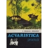 V. Voican - Acvaristica practica (editia 1979)