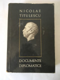 NICOLAE TITULESCU DOCUMENTE DIPLOMATICE, George Macovescu, Dinu C. Giurescu