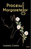 Procesul margaretelor - Issabela Cotelin, 2022