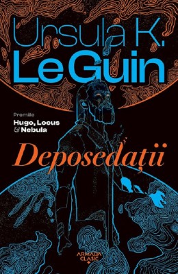 Deposedatii, Ursula K. Le Guin - Editura Nemira foto
