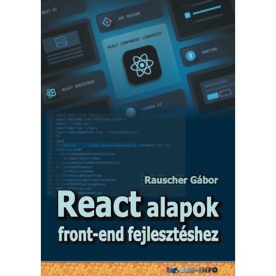 React alapok front-end fejleszt&amp;eacute;shez - Rauscher G&amp;aacute;bor foto