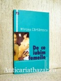 De ce iubim femeile - Mircea Cartarescu