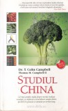 Dr. T. Colin Campbell, Thomas M. Campbell Ii - Studiul China. Cel mai complet