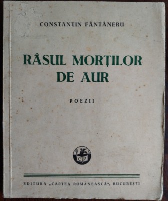 CONSTANTIN FANTANERU - RASUL MORTILOR DE AUR (POEZII) [editia princeps, 1940] foto