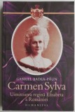 Carmen Sylva. Uimitoarea regina Elisabeta a Romaniei &ndash; Gabriel Badea-Paun