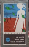 Carnetele unui poet cazut in razboi - Ion Siugariu, Editura Militara 1968, Roman, Carte beletristica