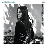 Mette Henriette | Mette Henriette, Jazz, ECM Records