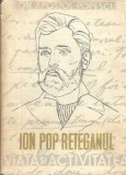 Ion Pop Reteganul - viata si activitatea - Ion Apostol Popescu