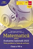 Evaluarea națională 2023. Matematică. Clasa a VIII-a - Paperback brosat - Cătălin M&icirc;inescu, Cătălin Stănică, Cristian Lazăr, Ioan Balica, Marius Peria
