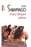 Cumpara ieftin Eseu Despre Orbire Top 10+ Nr.103, Jose Saramago - Editura Polirom