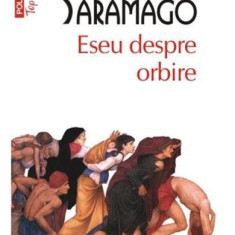 Eseu Despre Orbire Top 10+ Nr.103, Jose Saramago - Editura Polirom