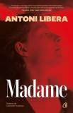 Madame - Antoni Libera, Curtea Veche