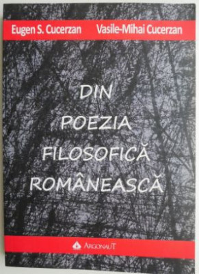Din poezia filosofica romaneasca &amp;ndash; Eugen S. Cucerzan, Vasile -Mihai Cucerzan foto