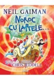 Noroc cu laptele... - Neil Gaiman - Editura Grupul Art