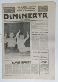 DIMINEATA , COTIDIAN DE OPINIE DEMOCRATICA SI INFORMATIE , ANUL I , NR. 1, 19 FEBRUARIE , 1990