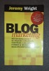 Jeremy Wright&nbsp;-&nbsp;Blog marketing * Metoda revolutionara de crestere a vanzarilor