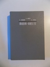 MASINI - UNELTE de EMIL BOTEZ , VASILE MORARU , CONSTANTIN ISPAS , VOL. III ORGANOLOGIA SI DINAMICA , 1973 *MICI DEFECTE foto