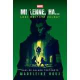 Mi lenne, ha... Loki m&eacute;lt&oacute;v&aacute; v&aacute;lna? - Loki &eacute;s Valkűr t&ouml;rt&eacute;nete - Roux