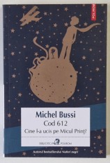 COD 612 , CINE L - A UCIS PE MICUL PRINT ? de MICHEL BUSSI , 2025 foto