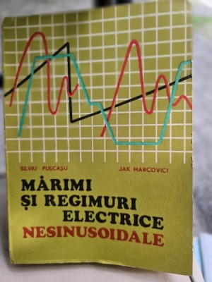 Marimi si regimuri electrice nesinusoidale - Silviu Puscasu foto