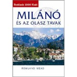 Mil&aacute;n&oacute; &eacute;s az olasz tavak - &Uacute;tikalauz - Rowland Mead