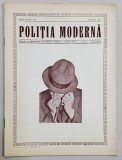 POLITIA MODERNA , REVISTA LUNARA DE SPECIALITATE , LITERATURA SI STIINTA , ANUL XII , NR. 132 , FEBRUARIE , 1937