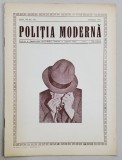 POLITIA MODERNA , REVISTA LUNARA DE SPECIALITATE , LITERATURA SI STIINTA , ANUL XII , NR. 132 , FEBRUARIE , 1937