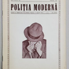 POLITIA MODERNA , REVISTA LUNARA DE SPECIALITATE , LITERATURA SI STIINTA , ANUL XII , NR. 132 , FEBRUARIE , 1937