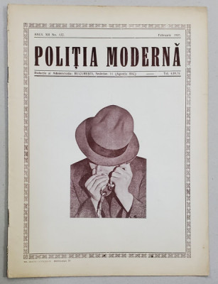 POLITIA MODERNA , REVISTA LUNARA DE SPECIALITATE , LITERATURA SI STIINTA , ANUL XII , NR. 132 , FEBRUARIE , 1937 foto