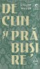 Carte Evelyn Waugh - Declin si Prabusire, 2019, 282 pagini, Editura Art, Romana, Brosata, Stare buna, 13x20cm