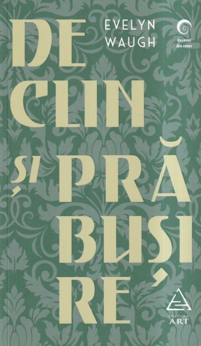 Evelyn Waugh - Declin si prabusire