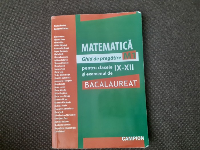 MATEMATICA GHID DE PREGATIRE CLASELE IX XII SI BACALAUREAT MARIUS BURTEA