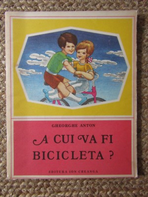 GHEORGHE ANTON - A CUI VA FI BICICLETA? foto