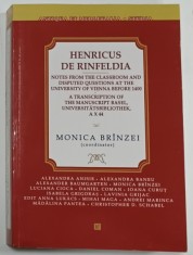 NOTES FROM THE CLASSROOM AND DISPUTED QUESTIONS AT THE UNIVERSITY OF VIENNA BEFORE 1400 by HENRICUS DE RINFELDIA , coordinator MONICA BRINZEI , 2023
