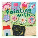 Art painting with everyday materials
