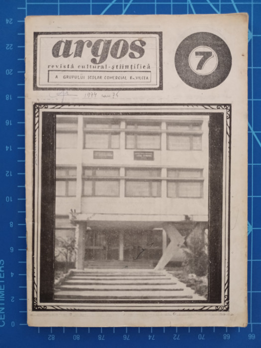 Argos 1974 Nr. 7 / Grupul Școlar Comercial R&acirc;mnicu V&acirc;lcea / revista școlii