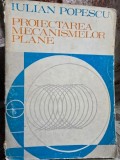 Proiectarea mecanismelor plane - Iulian Popescu