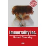 Immortality Inc - Robert Sheckley
