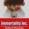 Immortality Inc - Robert Sheckley