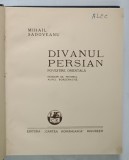 DIVANUL PERSIAN, POVESTIRE ORIENTALA de MIHAIL SADOVEANU, 1940