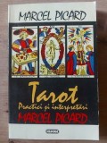 Tarot: Practici si Interpretari - Marcel Picard, Editura Nemira, 1994, Ghid Ezoteric