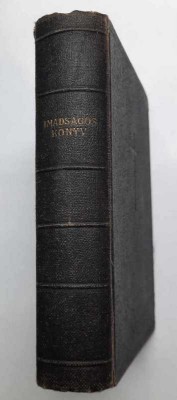 KATOLIKUS IMADSAGOSKONYV 1941 (szerkesztette Veress Erno) * carte de rugaciuni foto