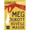 Megbukott bűv&eacute;szinasok - S&aacute;ndor Anik&oacute;