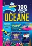 100 de lucruri despre oceane - Paperback brosat - *** - Litera