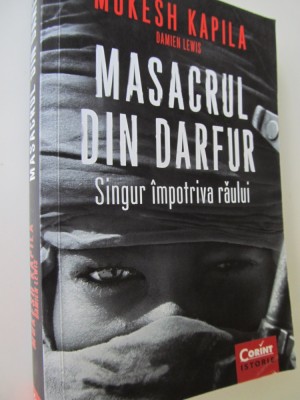 Masacrul din Darfur - Singur impotriva raului - Mukesh Kapila foto