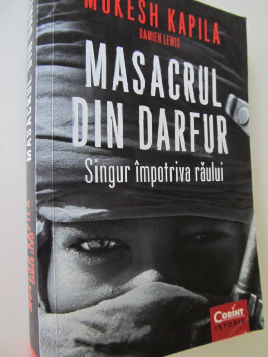 Masacrul din Darfur - Singur impotriva raului - Mukesh Kapila