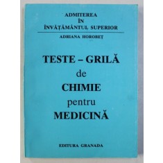 TESTE - GRILA DE CHIMIE PENTRU MEDICINA de ADRIANA HOROBET