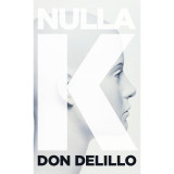Nulla K - Don Delillo