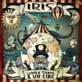 Iris Lumea Toata E Un Circ LP Gatefold (2vinyl)