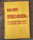 Mihail Bruhis-Republica Moldova de la destramarea imperiului sovietic la restaurarea imperiului rus